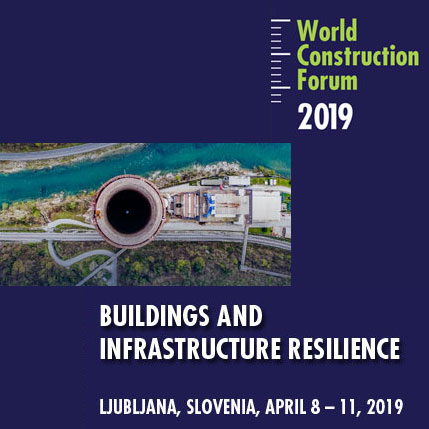 World Construction Forum 2019: «Building and Infrastructure Resilience”